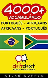 Livro 4000+ Português - Africaans Africaans - Português Vocabulário (ChitChat WorldWide)