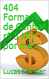 Livro 404 Formas de Ganhar r$ 5 Mil por mês!