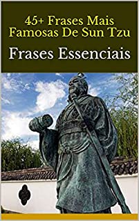 Livro 45+ Frases Mais Famosas De Sun Tzu: Frases Essenciais