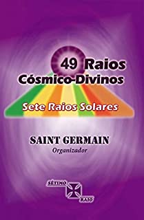 Livro 49 Raios Cósmico-Divinos, Sete Raios Solares