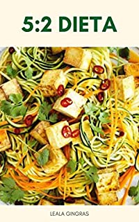 Livro 5:2 Dieta : Guia De Como Funciona A Dieta 5:2, Plano De Refeição, Benefícios
