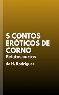 Livro 5 Contos Eróticos de Corno: Sexo fora do casamento