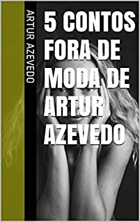 Livro 5 Contos Fora de Moda de Artur Azevedo