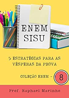Livro 5 ESTRATÉGIAS PARA AS VÉSPERAS DA PROVA: COLEÇÃO ENEM - PARTE 8