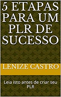 Livro 5 Etapas para um PLR de sucesso: Leia isto antes de criar seu PLR