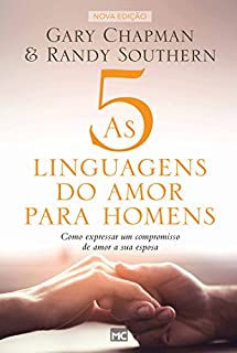 Livro As 5 linguagens do amor para homens: Como expressar um compromisso de amor a sua esposa