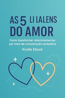 Livro 5 Linguagens do Amor Kindle Ebook: O Segredo da Linguagem do Amor que Transforma Seu Casamento e Relacionamentos