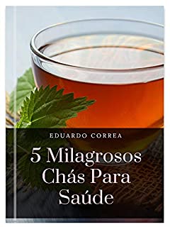 Livro 5 Milagrosos Chás Para Emagrecer