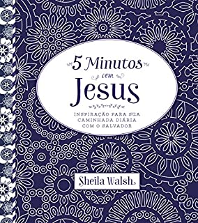 Livro 5 minutos com Jesus: Inspiração para sua caminhada diária com o Salvador