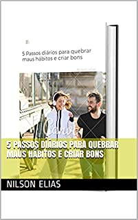 Livro 5 Passos diários para quebrar maus hábitos e criar bons