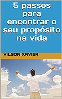 Livro 5 passos para encontrar o seu propósito na vida