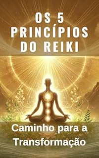 Livro Os 5 Princípios do Reiki: Caminho para a Transformação
