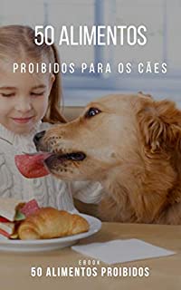 Livro 50 Alimentos Proibidos Para os Cães