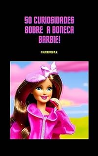 Livro 50 curiosidades sobre a Barbie