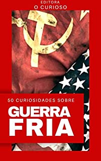 Livro 50 Curiosidades Sobre a Guerra Fria