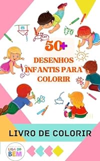 Livro 50+ DESENHOS INFANTIS PARA COLORIR: Ebook de Colorir