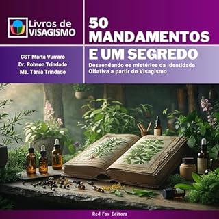 50 mandamentos e um segredo: Desvendando os mistérios da Identidade Olfativa a partir do Visagismo