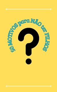 Livro 50 motivos para não ter filhos