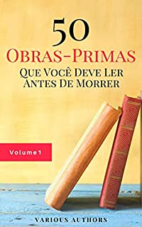 Livro 50 Obras-Primas Que Você Deve Ler Antes De Morrer