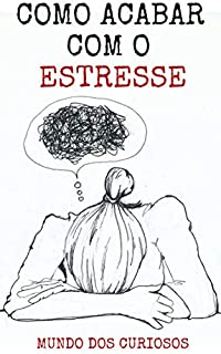 Livro 50 Passos Para Acabar com o Estresse