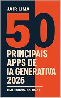 Livro 50 Principais Apps de IA Generativa 2025: Inteligência Artificial