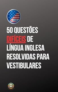 Livro 50 Questões Difíceis de Língua Inglesa Resolvidas para Vestibulares (Vestibular 2026)