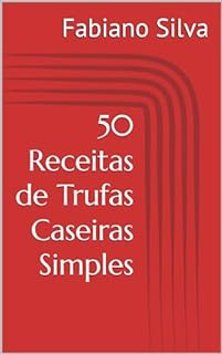 Livro 50 Receitas de Trufas Caseiras Simples