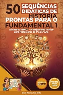 50 Sequências Didáticas de História Ensino Fundamental - Anos Iniciais 1º ao 5º Ano: Edição 2026 - Alinhada à BNCC 2024-2026 História Investigativa (50 ... DIDÁTICA PARA PROFESSORES DO FUNDAMENTAL 1)