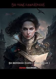 Livro 50 tons fantásticos: 50 Histórico Curto ( Fácil de ler )