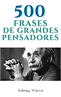 Livro 500 Frases de Grandes Pensadores