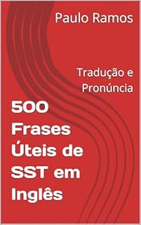 Livro 500 Frases Úteis de SST em Inglês: Tradução e Pronúncia