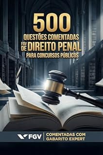 Livro 500 Questões Comentadas FGV de Direito Penal Para Concursos Públicos