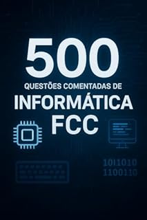 Livro 500 Questões Comentadas de Informática FCC