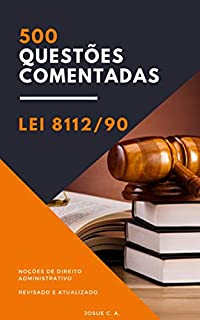 Livro 500 QUESTÕES COMENTADAS - LEI 8112/90