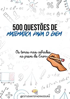 Livro 500 questões de Matemática para o ENEM:Os temas que mais cai no ENEM