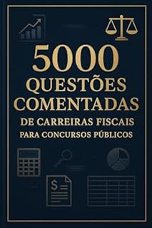 Livro 5000 Questões Comentadas De Carreiras Fiscais Para Concursos Públicos