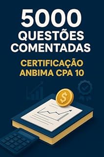 Livro 5000 Questões Comentadas Certificação Anbima CPA 10