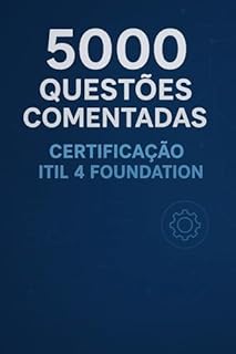 Livro 5000 Questões Comentadas Certificação ITIL 4 Foundation