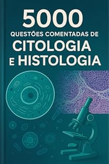 Livro 5000 Questões Comentadas de Citologia e Histologia
