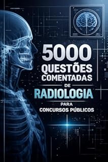 Livro 5000 Questões Comentadas De Radiologia Para Concursos Públicos