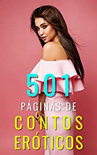 Livro 501 Páginas de Contos Eróticos: Coletânea para mulheres adultas