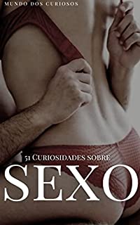 Livro 51 Curiosidades Sobre Sexo