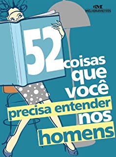 52 coisas que você precisa entender nos homens (52 Maneiras)