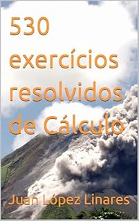 Livro 530 exercícios resolvidos de Cálculo (Cálculo II FZEA USP)