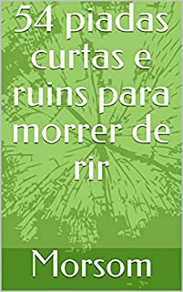 Livro 54 piadas curtas e ruins para morrer de rir