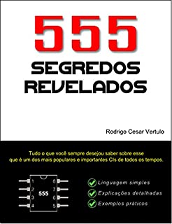555 Segredos Revelados: Tudo o que você sempre desejou saber sobre esse que é um dos mais populares CIs de todos os tempos.