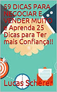 Livro 59 DICAS PARA NEGOCIAR E VENDER MUITO e Aprenda 25 Dicas para Ter mais Confiança!!