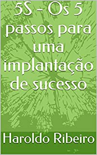 Livro 5S - Os 5 passos para uma implantação de sucesso