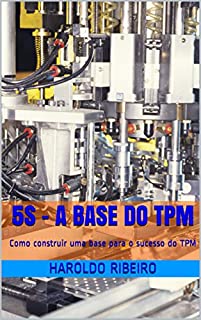 Livro 5S - A base do TPM: Como construir uma base para o sucesso do TPM (TPM Colletion Livro 2)