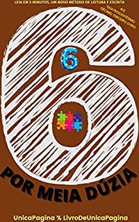 Livro 6 POR MEIA DÚZIA: É A MESMA COISA